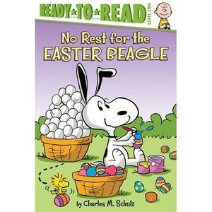 No Rest for the Easter Beagle: Ready-To-Read Level 2 -- Charles M. Schulz